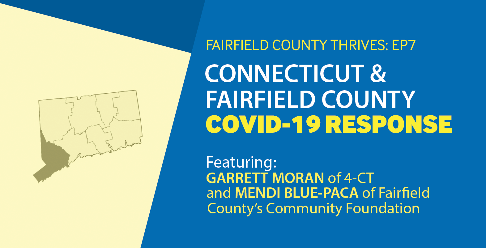 Fairfield County Thrives Episode 7 Connecticut & Fairfield County