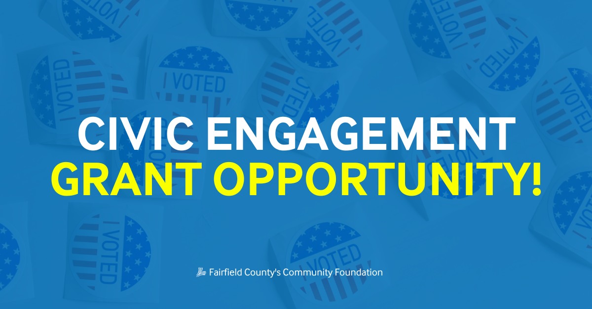 Empower Fairfield County: Apply Now for a Civic Engagement Grant and ...