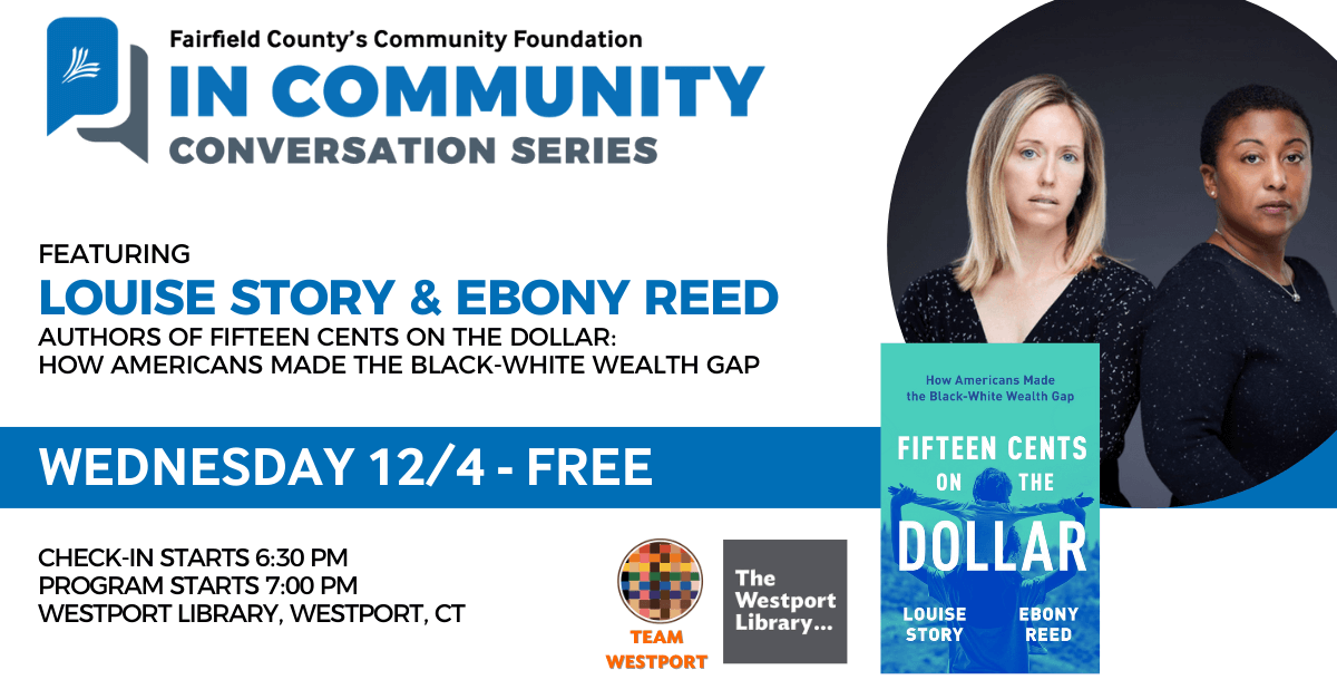 In Community Conversation Series Featuring Louise Story & Ebony Reed Join the Conversation: Exposing the Realities of the Racial Wealth Gap